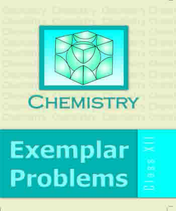 Textbook of Chemistry (Exampler Problem) for Class XII( in English)